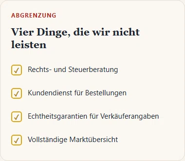 Gezeichnete Abgrenzung: keine Rechtsberatung, kein Kundendienst, keine Echtheitsgarantien, keine vollständige Marktübersicht.